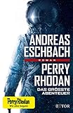 Perry Rhodan - Das größte Abenteuer: Roman by 