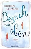 Bücher Neuerscheinungen 2022 - Besuch von oben: Roman von Jochen Siemens
