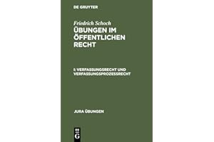 Übungen im Öffentlichen Recht, Bd.1, Verfassungsrecht und Verfassungsprozeßrecht (Jura Übungen)