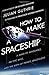 How to Make a Spaceship RS.343.00
