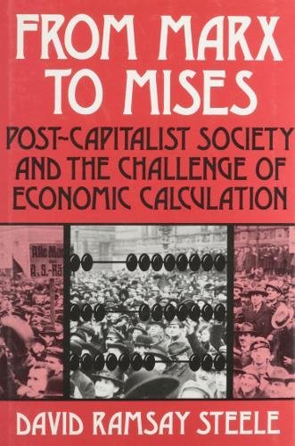 From Marx to Mises: Post Capitalist Society and the Challenge of Ecomic Calculation: Communism and Economic Calculation (Manual of Practice; Fd-19)
