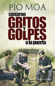 Sonaron gritos y golpes a la puerta (Novela Historica(la Esfera)) de [Moa, Pío]