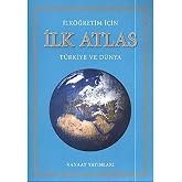 İlk&ouml;ğretim İ&ccedil;in İlk Atlas: T&uuml;rk ve D&uuml;nya