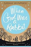 Image de When God was a Rabbit: The Richard and Judy Bestseller (English Edition)