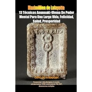 13 Tecnicas Anunnaki-Ulema De Poder Mental Para Una Larga Vida, Felicidad, Salud, Prosperidad