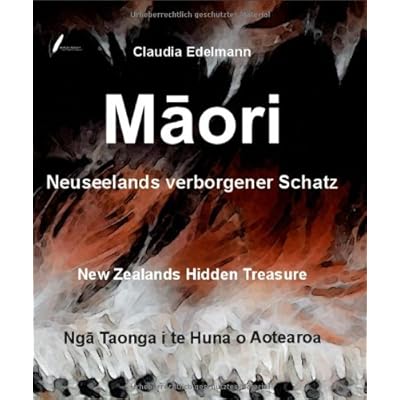 Maori Neuseelands Verborgener Schatz Maori Nga Taonga I Te Huna O Aotearoa Maori New Zealands Hidden Treasure Pdf Epub Kandarbrin