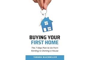 Buying Your First Home: The 7-Step Plan to Go From Renting to Owning a House