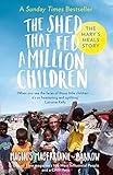 The Shed That Fed a Million Children: The Mary's Meals Story by Magnus MacFarlane-Barrow