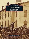 Image de Livingston County (Images of America) (English Edition)