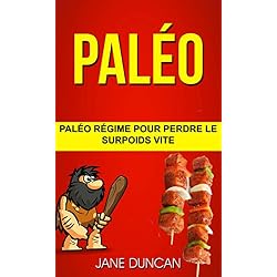Paléo: Paléo régime pour perdre le surpoids vite