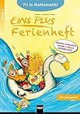 EINS PLUS 4, Ferienheft inkl. Lösungsheft: Fit in Mathematik für die HS, NMS, AHS - Ausgabe Österreich! by 