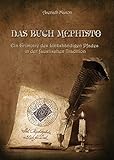 Das Buch Mephisto: Ein Grimoire des Linkshändigen Pfades in der faustischen Tradition by 