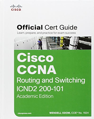 Download Cisco CCNA Routing and Switching ICND2 200-101 Official Cert Guide, Academic Edition