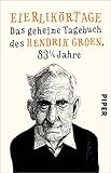 Image de Eierlikörtage: Das geheime Tagebuch des Hendrik Groen, 83 1/4 Jahre