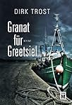 Granat für Greetsiel - Ostfriesland-Krimi (Jan de Fries, Band 1)