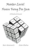 Master Level Xuan Kong Da Gua (English Edition) by Boris Abramovich, Zoahar Oholiav