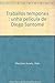 Traballos temporais : unha película de Diego Santomé - Iñaki Martínez Antelo, Javier Pérez Buján, Stéphanie Jennings, Patricia Verdial Garay