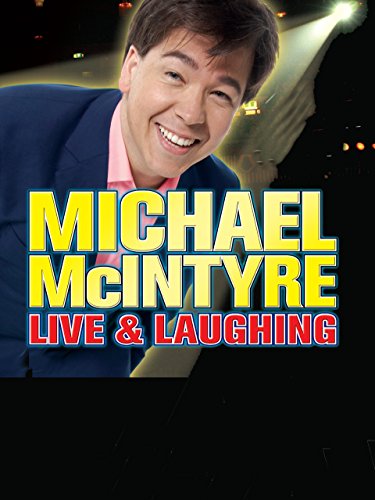 Michael Mcintyre Live & Laughing