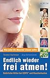 Image de Endlich wieder frei atmen!: Was jeder (Ex-)Raucher wissen sollte. Natürliche Hilfen bei COPD* und R