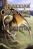 Image de Insurrection (Bakkian Chronicles Book 2) (English Edition)