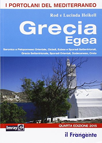 Download Grecia egea. Saronico e Peloponneso orientale, Cicladi, Eubea e Sporadi settentrionale, Sporadi orientali, Dodecaneso, Creta Download Grecia egea. Saronico e Peloponneso orientale, Cicladi, Eubea e Sporadi settentrionale, Sporadi orientali, Dodecaneso, Creta