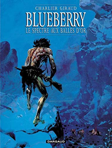 Blueberry, tome 12 : Le Spectre aux balles d'or Blueberry, tome 12 : Le Spectre aux balles d'or