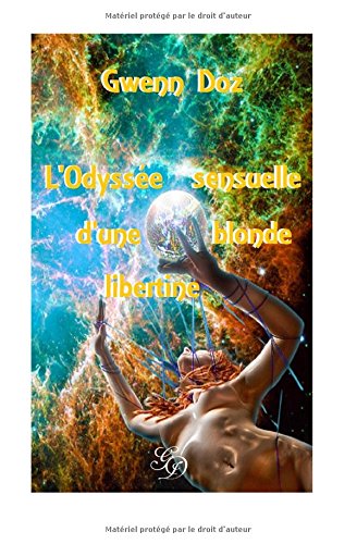 L'odyssee sensuelle d'une blonde libertine L'odyssee sensuelle d'une blonde libertine