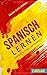Spanisch lernen: Einfach, schnell, erfolgreich by Marta Sofía Morell