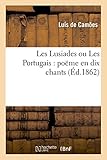 Image de Les Lusiades ou Les Portugais : poëme en dix chants