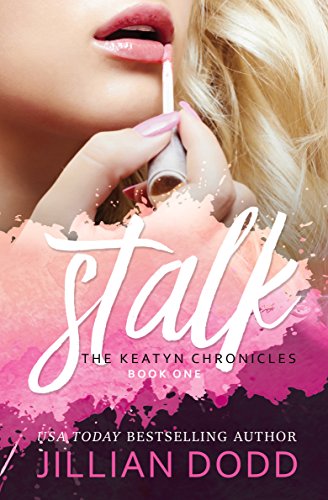 Stalk Me: A Prep School Romance (The Keatyn Chronicles series Book 1) (English Edition) livre