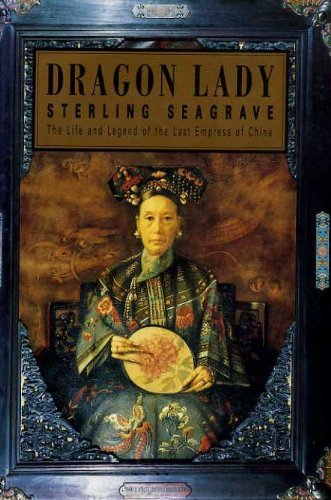 Dragon Lady: Life and Legend of the Last Empress of China
