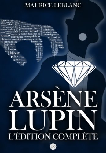 Arsène Lupin : L'édition complète