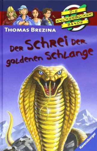 Der Schrei der goldenen Schlange (Die Knickerbocker-Bande, Band 50)