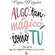 Algo tan mágico como tú: Spin-off de Algo tan (estúpido) estupendo como el amor