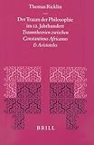 Image de Der Traum Der Philosophie Im 12. Jahrhundert: Traumtheorien Zwischen Constantinus Africanus Und Aristoteles