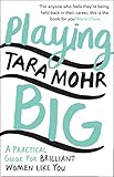 Image de Playing Big: Find Your Voice, Your Vision and Make Things Happen