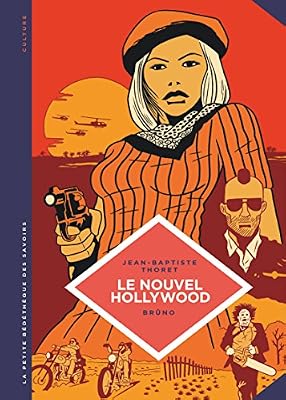 Le Cinéma New Hollywood - D'easy Rider À Apocalypse Now