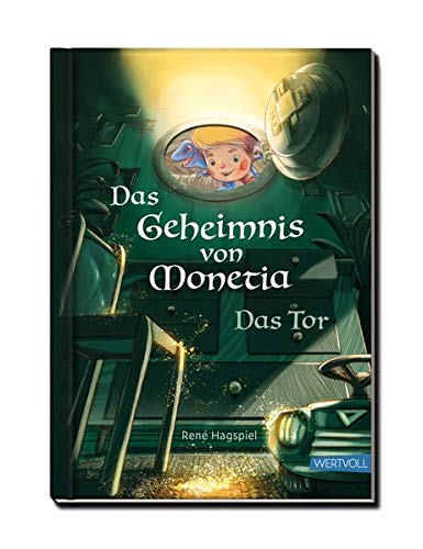 Das Geheimnis von Monetia 1: Das Tor - Mit Spardinos in einer Abenteurgeschichte spielerisch Sparen lernen