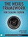 Nexus Framework for Scaling Scrum, The: Continuously Delivering an Integrated Product with Multiple Scrum Teams (The Professional Scrum) by 