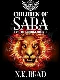 Image de Children of Saba (The Epic of Aphrike Trilogy Book 1) (English Edition)