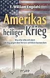 Image de Amerikas heiliger Krieg: Was die USA mit dem »Krieg gegen den Terror« wirklich bezwecken