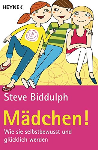 Download Mädchen!: Wie sie selbstbewusst und glücklich werden Download Mädchen!: Wie sie selbstbewusst und glücklich werden