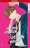 Und wenn ich dich lieben würde? 01 by 