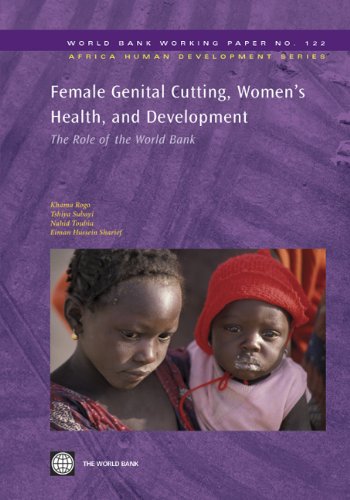 Female Genital Cutting, Women's Health, and Development: The Role of the World Bank (World Bank Working Papers Book 122) (English Edition) livre