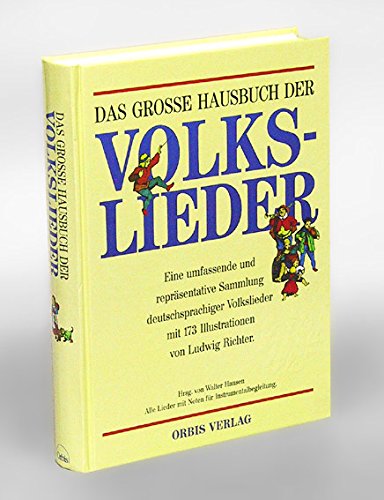 Das große Hausbuch der Volkslieder. Sonderausgabe. Über 400 Lieder aus Deutschland, Österreich und der Schweiz