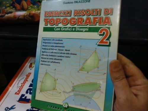 ESERCIZI RISOLTI DI TOPOGRAFIA 2 CON GRAFICI E DISEGNI : GAETANO