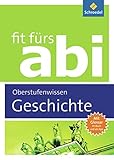 Fit fürs Abi: Geschichte Oberstufenwissen