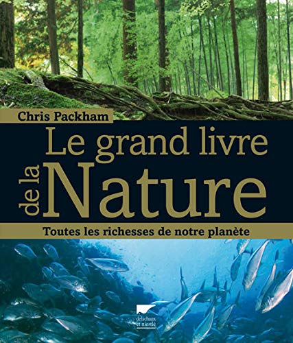Télécharger Le Grand livre de la nature. Toutes les richesses de notre planète livre En ligne