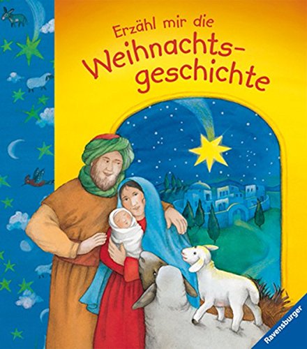 Erzähl mir die Weihnachtsgeschichte (Meine erste Kinderbibliothek)