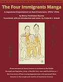 The Four Immigrants Manga: A Japanese Experience in San Francisco, 1904-1924: Japanese Experience in San Francisco, 1904-22 by 